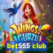 bet555 club